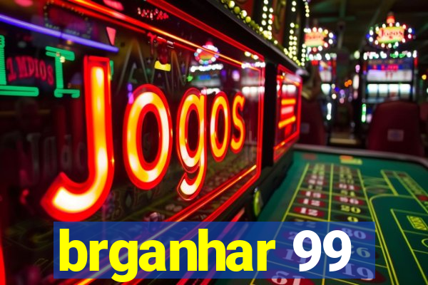 brganhar 99